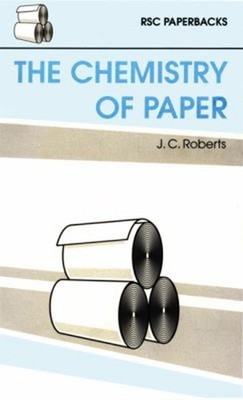 Chemistry of Paper Paperback J. C. Roberts