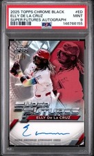 2025 Topps Chrome Black Elly De La Cruz Super Futures Auto /99 PSA 9