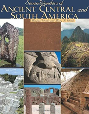 Seven Wonders of Ancient Central and South America Library Bindin