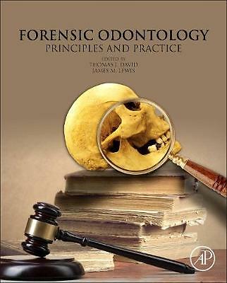 Forensic Odontology Principles and Practice David Lewis Hardback Academic Press