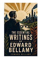 Edward Bellamy | The Essential Writings Of Edward Bellamy | Taschenbuch (2023)