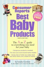Consumer Reports Best Baby Products - paperback Gordon, Sandra J. Consumer R...