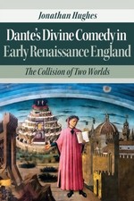 Dantes Divine Comedy in Early Renaissance  by Dr Jonathan  Hughes HARDBACK