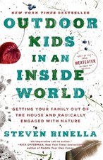 Outdoor Kids in an Inside World: Ge..., Rinella, Steven