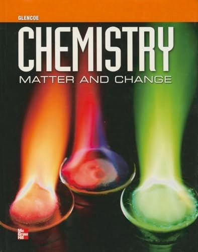 Chemistry: Matter & Change, Student Edition by McGraw Hill (2012, Hardcover)