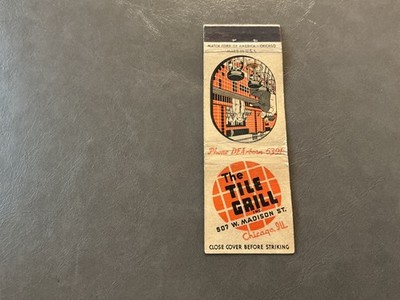 THE TILE GRILL MATCHBOOK COVER * CHICAGO. ILLINOIS