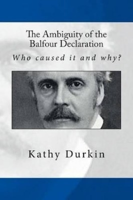 Kathy Durkin The Ambiguity of the Balfour Declaration (Paperback)