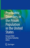 Psychiatric Disorders In The Prison Population In The United States Hassaan Tohi
