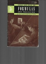 KODAK DATA BOOK ON FORMULAS AND PROCESSING 1943 EDITION