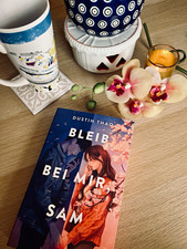 Dustin Thao: Bleib bei mir, Sam Roman Liebe &...