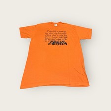 Vintage Single Stitch T Shirt Good Life When You Die You Go To Texas Orange XL