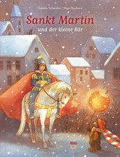 Antonie Schneider / Sankt Martin und der kleine Bär9783314100543