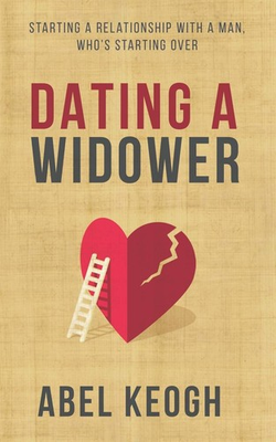 #ad Dating a Widower: Starting a Relationship with a Man Who#x27;s Starting Over Keo... $5.56