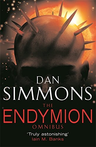 The Endymion Omnibus: Endymion, The Rise Of Endymion (GOLLANCZ S.F.) By Dan Sim