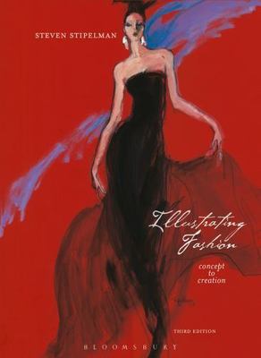 Illustrating Fashion: Concept to Creation, USED-Very Good, Stipelman, Steven