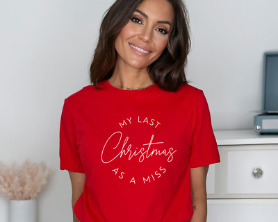 Last Christmas As A Miss Unisex T-Shirt Damen Geschenk für Verlobte Braut Weihnachten