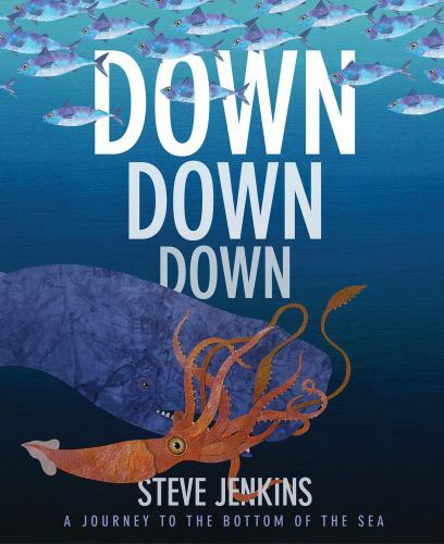 Down, Down, Down: A Journey to the Bottom of the Sea by Jenkins, Steve, paperba - Bild 1 von 1