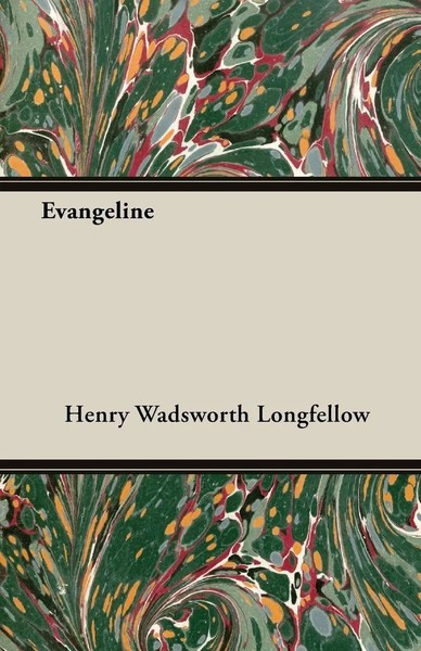 Henry Wadsworth Longfellow | Evangeline | Taschenbuch | Englisch (2008)-image