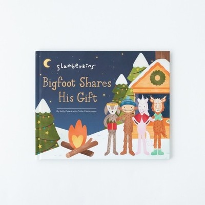 Kelly Oriard Callie Christensen Bigfoot Shares His Gifts (Hardback)