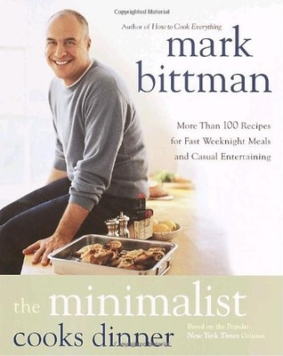 The Minimalist Cooks Dinner,Mark Bittman