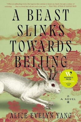 A Beast Slinks Towards Beijing A Novel