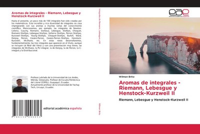 Wilman Brito | Aromas de integrales - Riemann, Lebesgue y Henstock-Kurzweil II