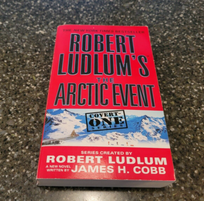 Covert-One Series Robert Ludlum's (TM) the Arctic Event by James H