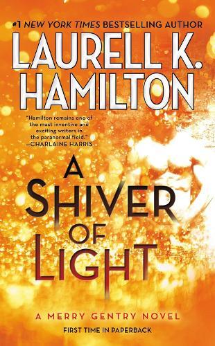Laurell K. Hamilton A Shiver of Light (Tascabile) Merry Gentry