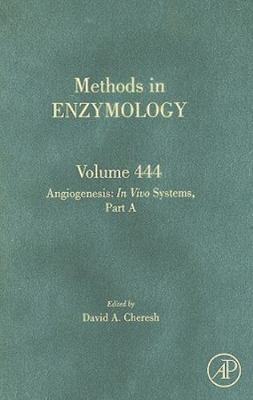 Angiogenesis: In Vivo Systems, Part A Cheresh Hardback Academic Press Volume 444