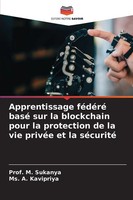 M. Sukanya (U. A.) | Apprentissage FéDéRé Basé Sur La Blockchain Pour La...
