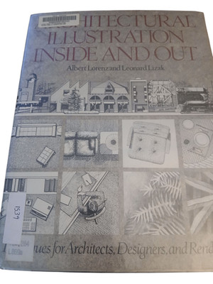 Architectural Illustration Inside and Out Lorenz Lizak 1988 First Ed