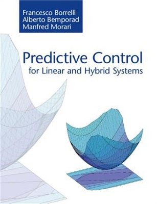 Predictive Control for Linear and Hybrid Systems (Paperback or Softback)