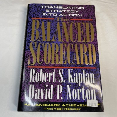 Balanced Scorecard : Translating Strategy into Action by Robert S. Kaplan and...