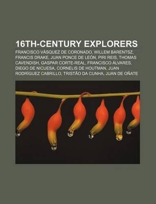 Source Wikipedia 16th-Century Explorers (Taschenbuch)