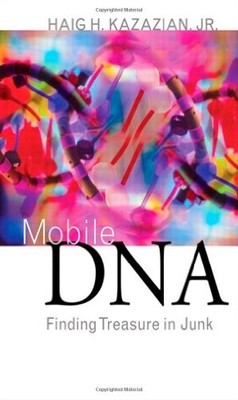MOBILE DNA: FINDING TREASURE IN JUNK (FT PRESS SCIENCE) By Haig H. Kazazian