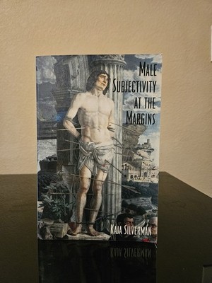 Male Subjectivity at the Margins by Kaja Silverman (1992, Uk-B Format Paperback)