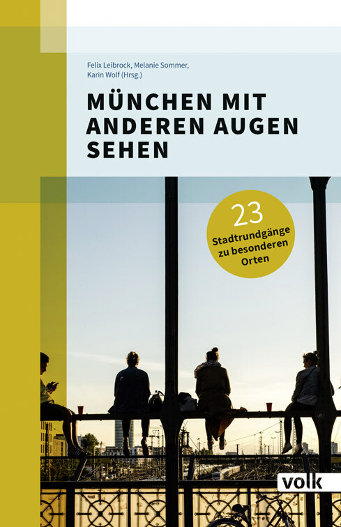 Thumbnail - Felix Leibrock; Melanie Sommer; Karin Wolf / München Mit Anderen Augen