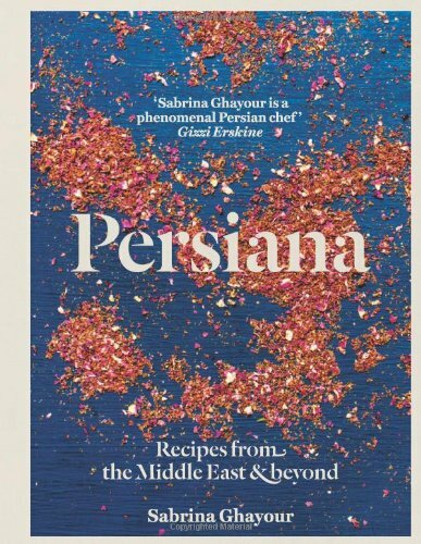Persiana: Recipes from the Middle East & Beyond-Sabrina Ghayour