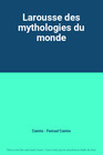 Larousse des mythologies du monde, Comte - Fernad Comte