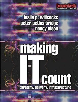 Making IT Count (100 Cases): Strategy, Delivery, Infrastructure 