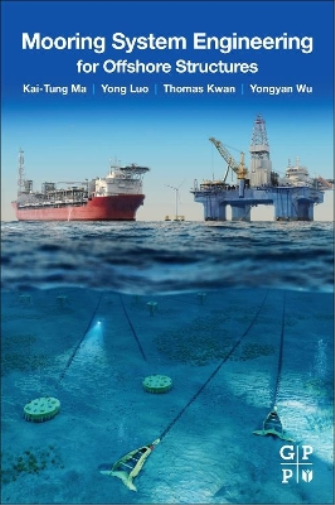 Kai-Tung Ma Yong Luo Chi-Tat Thoma Mooring System Engineering for Of (Tascabile)