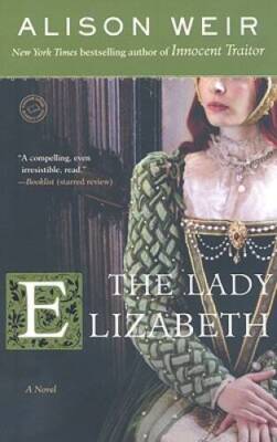 The Lady Elizabeth: A Novel (Random House Reader's Circle) - Paperback - GOOD