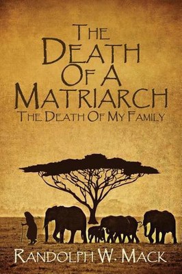 The Death Of A Matriarch: The Death Of My Family by Barbara Joe (English) Paperb