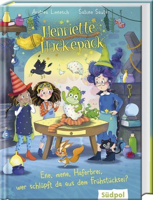 Henriette Huckepack - Ene, mene, Haferbrei, wer schlüpft da aus dem Frühstü ...