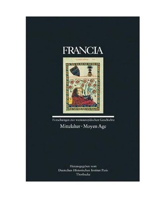 Francia 32/1. Mittelalter - Moyen Age: Forschungen zur westeuropäischen Geschic