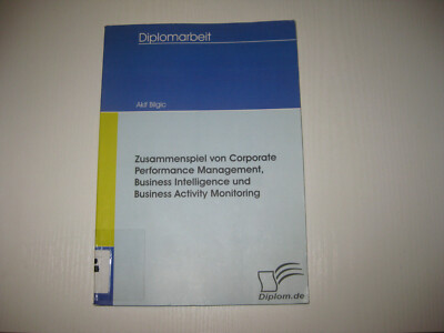 Zusammenspiel von Corporate Performance Management, Business Intelligence und...