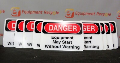 Danger Equipment May Start Without Warning Heavy Duty Plastic Sign Lot of 9
