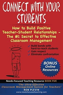 Connect With Your Students: How to Build Positive Teacher-Student Relationsh...