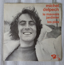 MICHEL DELPECH : le mauvais jardinier + les pies - Disque 45 Tours