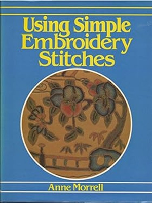 #ad Using Simple Embroidery Stitches Hardcover Anne Morrell $16.00